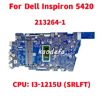 213264-1 Pentru Dell Inspiron 5420 Laptop Placa de baza CPU: I3-1215U SRLFT NC-03CKGK NC-03CKGK NC-03CKGK DDR4 100% Test OK