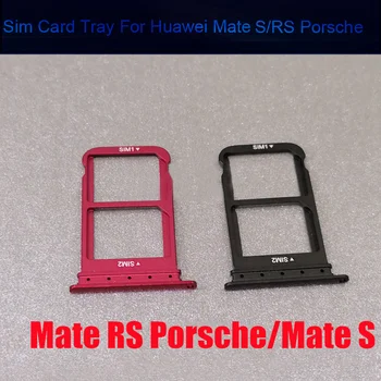 Cardul Sim Pentru Huawei Mate S SIM Slot pentru Card de Suport Pentru Huawei Mate RS Porsche Design Cartela Sim Adaptoare Conector Piese de schimb