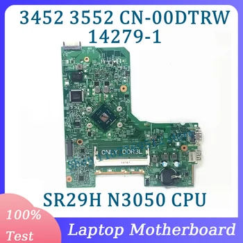 CN-00DTRW 00DTRW 0DTRW Placa de baza 14279-1 Pentru Dell 3452 3552 Laptop Placa de baza Cu SR29H N3050 CPU 100%Testate Complet de Lucru Bine