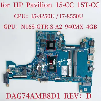 DAG74AMB8D1 Placa de baza pentru HP Pavilion 15-CC 15T-CC Laptop Placa de baza CPU: I5-8250U I7-8550U GPU:940MX 4GB 935891-601 935893-601
