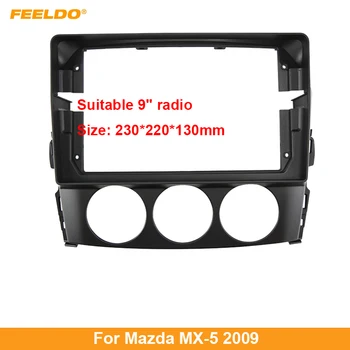 FEELDO Car Audio Fascia Cadru Adaptor Pentru Mazda MX-5 2009 9