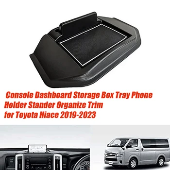 Interior Masina Tabloul De Bord Cutie De Depozitare Pentru Toyota Hiace 2019-2023 Consola Tava Suport De Telefon Stander Organiza Accesoriile