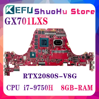 KEFU GX701LXS Placa de baza Pentru ASUS Zephyrus S17 GX701LX GX701L Placa de baza Laptop i7-10750H RTX2080S-V8G 8 GB/RAM 100% de Lucru Bine