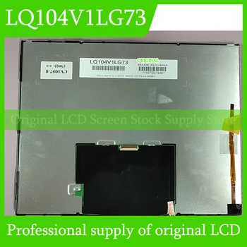 Original LQ104V1LG73 Ecran LCD De 10.4 Inch Panou de Brand Nou