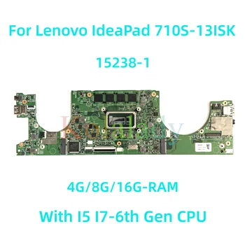 Pentru Lenovo IdeaPad 710S-13ISK 710S-13IKB Laptop placa de baza 15238-1 cu I5 I7 6 Gen CPU 4G/8G/16G-RAM 100% Testate pe Deplin Munca