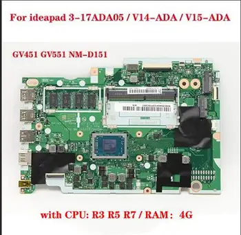 Pentru Lenovo V14-ADA V15-ADA laptop placa de baza Numărul de Model compatibil GV451 GV551 NM-D151 cu CPU R3 R5 R7 4G-memorie RAM 100% test OK