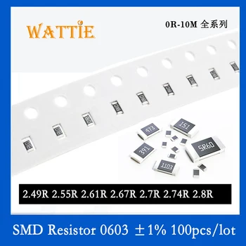SMD Rezistor 0603 1% 2.49 R 2.55 R 2.61 R 2.67 R 2.7 R 2.74 R 2.8 R 100BUC/lot chip rezistențe 1/10W 1.6 mm*0.8 mm